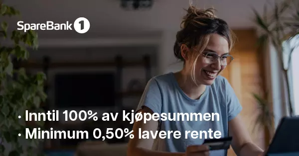 Inntil 100% av kjøpesummen, minimum 0,50% lavere rente.